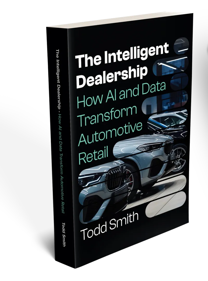 The Intelligent Dealership book cover - How AI and Data Transform Automotive Retail by Todd Smith